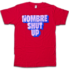 Nombre Shut Up Graphic Tee