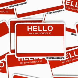 Hello My High School Is Sticker