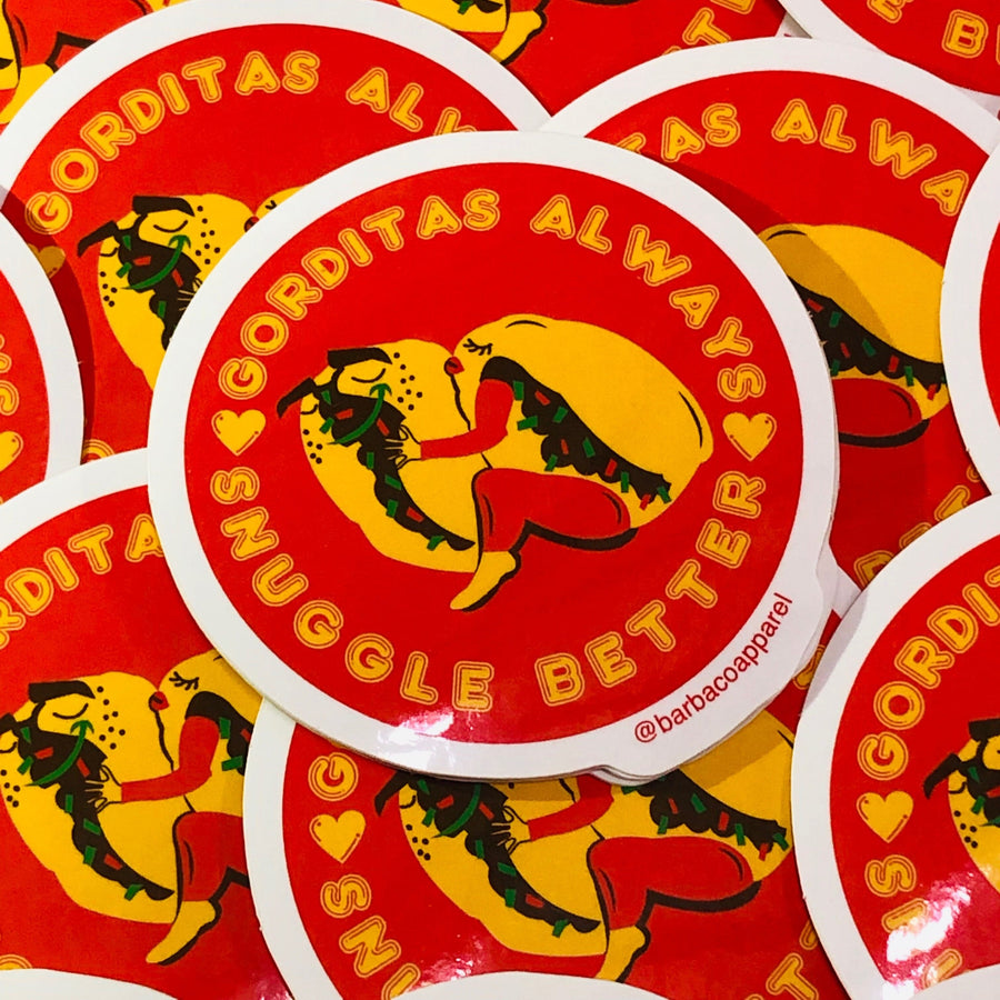 Gorditas Always Snuggle Better Vinyl Sticker