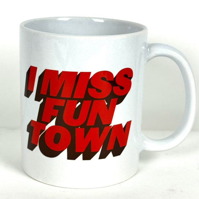 I Miss Fun Town Mug