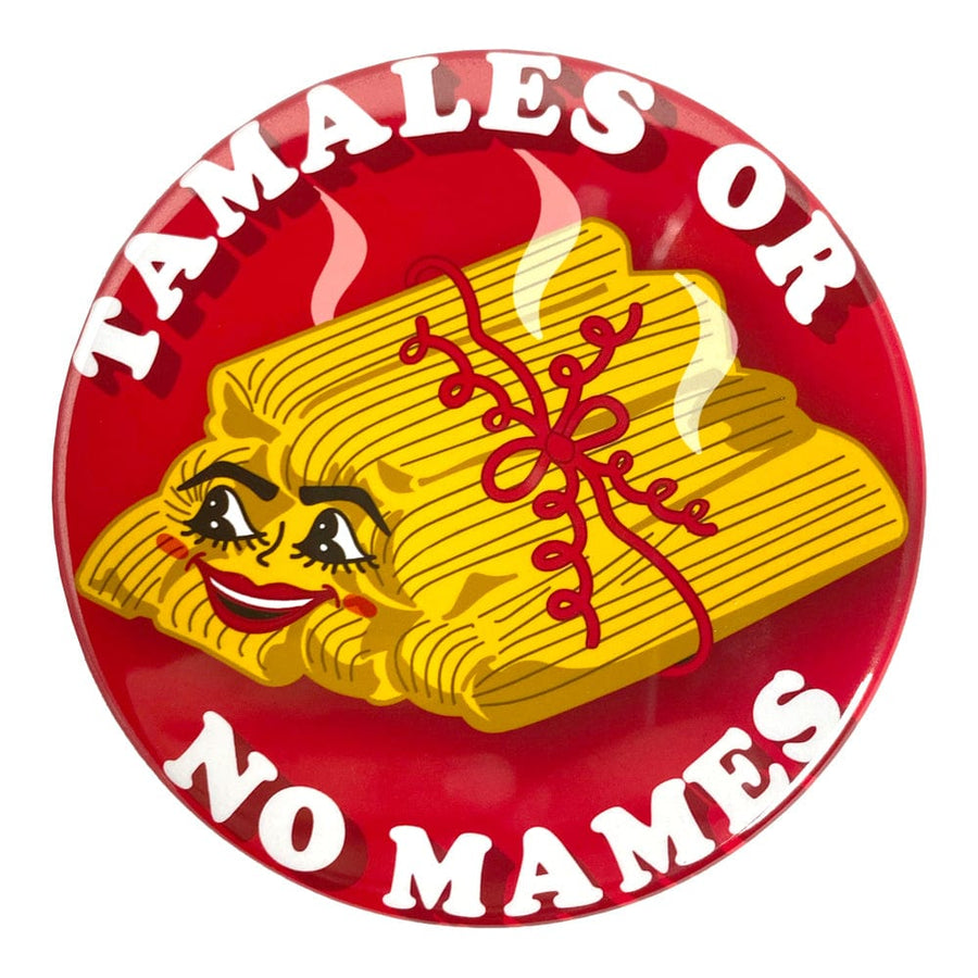 Tamales or No Mames Magnet or Mirror