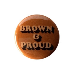 BarbacoApparel Brown & Proud 1" Pinback Button