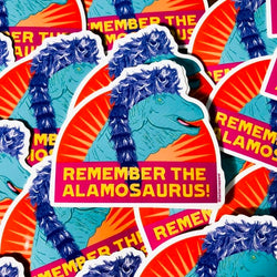 Remember the Alamosaurus! Vinyl Sticker