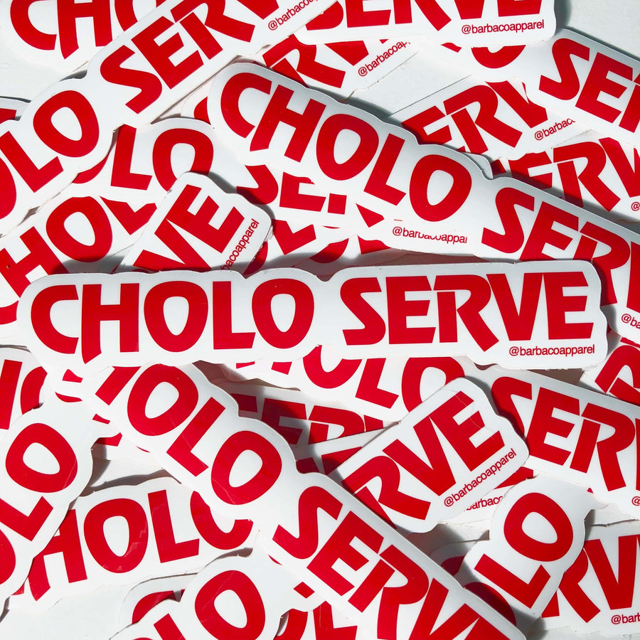 Cholo Serve Vinyl Sticker